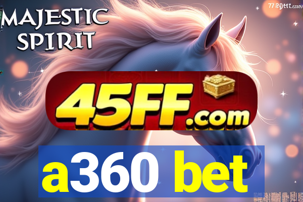 a360 bet